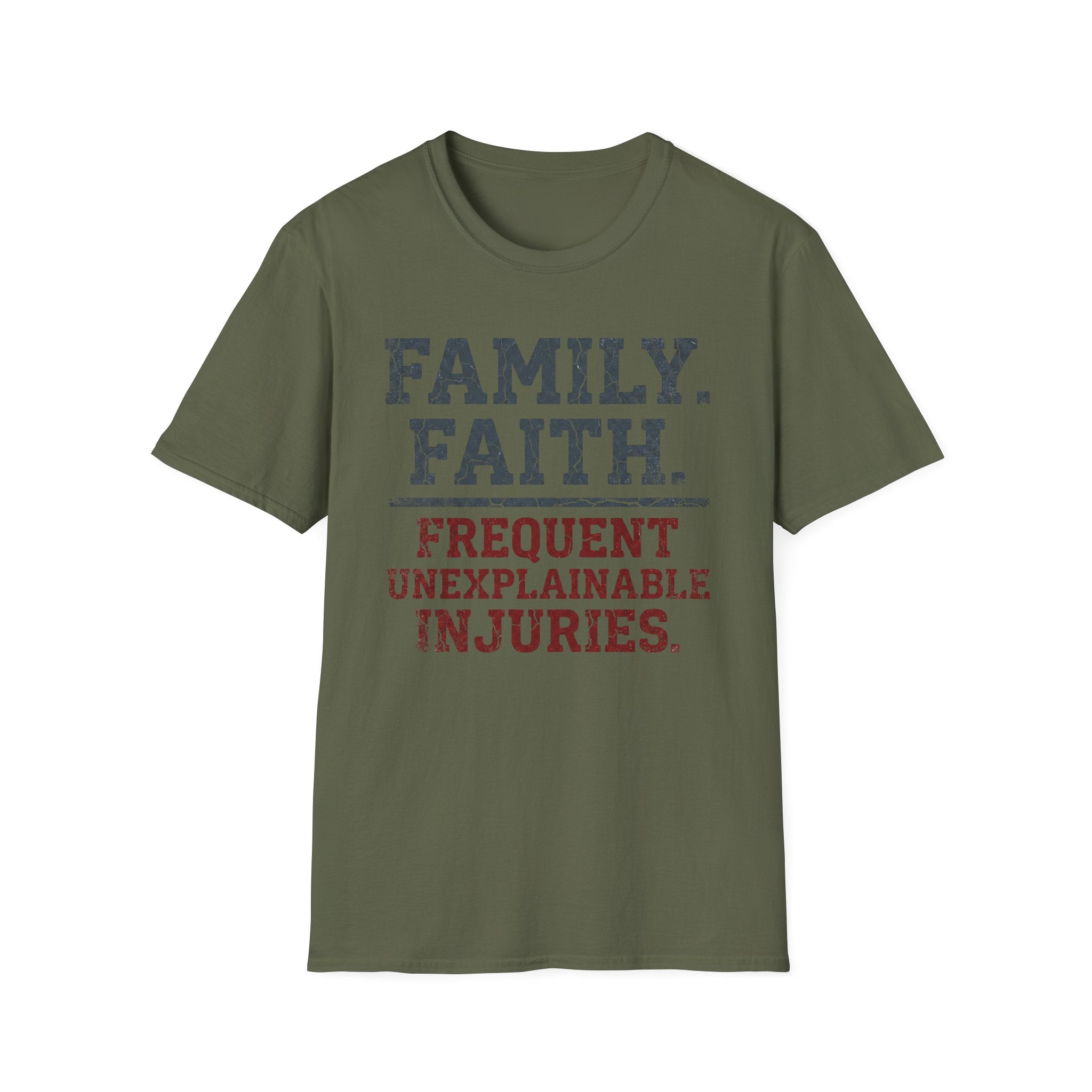 Family Faith Frequent Unexplainable Injuries Crackle Text T-Shirt