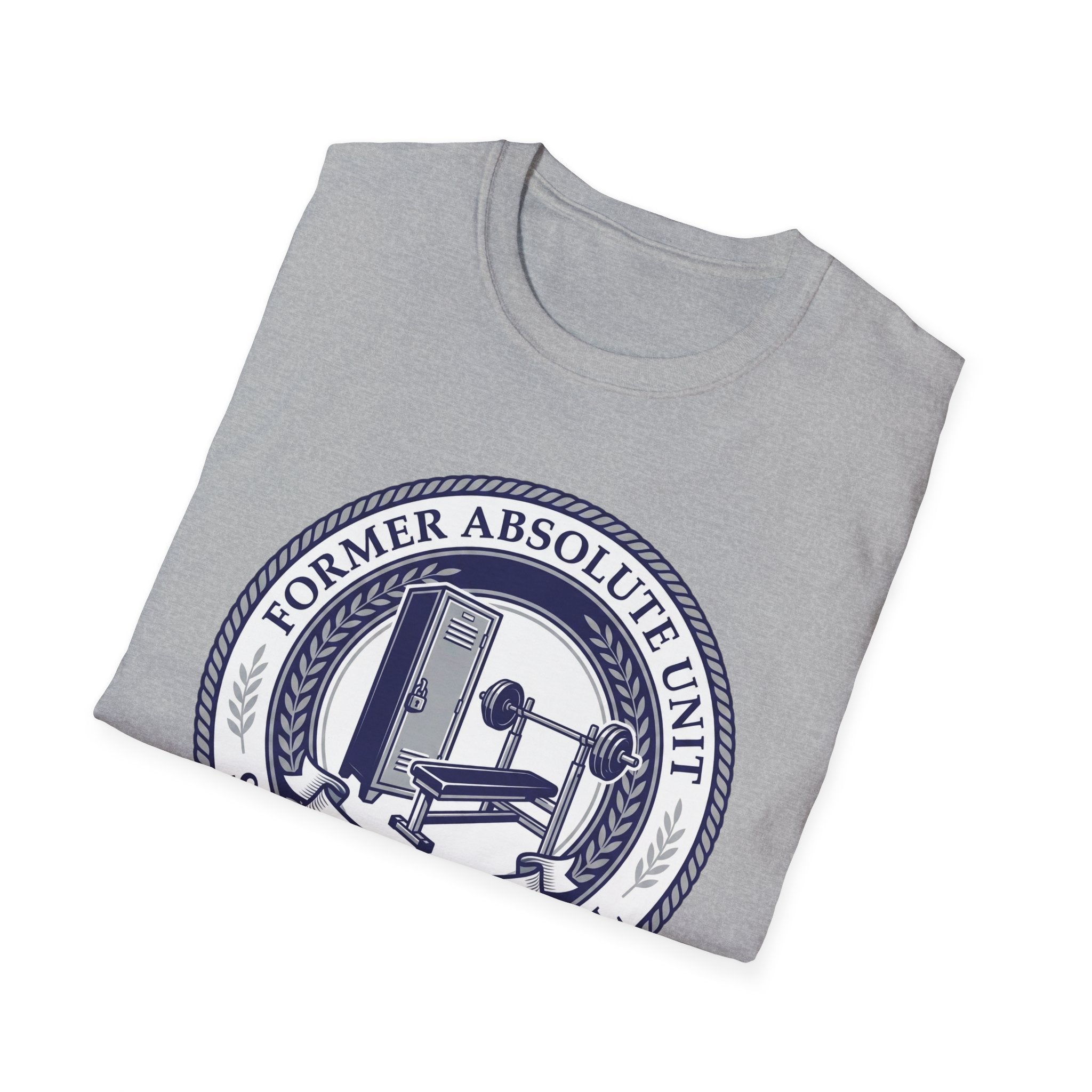 Former Absolute Unit Sick In High School T-Shirt