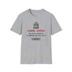 You Have Died of Standing Up Too Fast T-Shirt