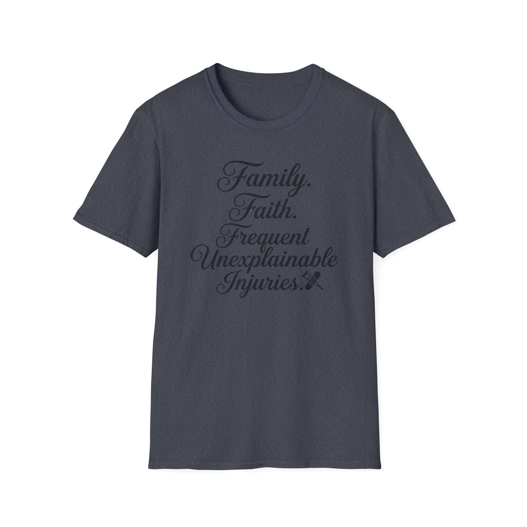 Family Faith Frequent Unexplainable Injuries Script T-Shirt