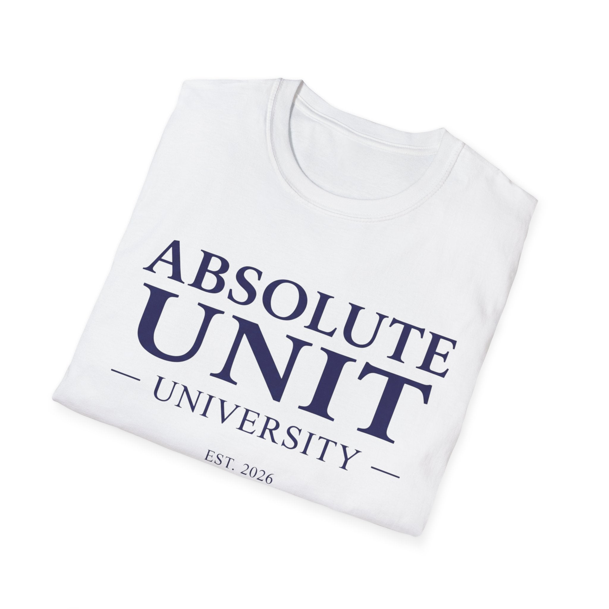 Absolute Unit University Est 2026 T-Shirt