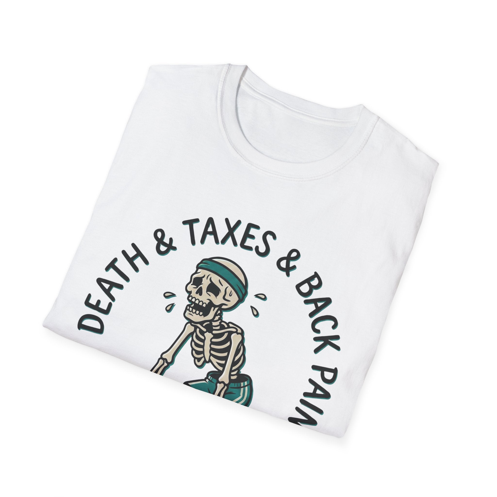 Death Taxes and Back Pain Skeleton T-Shirt