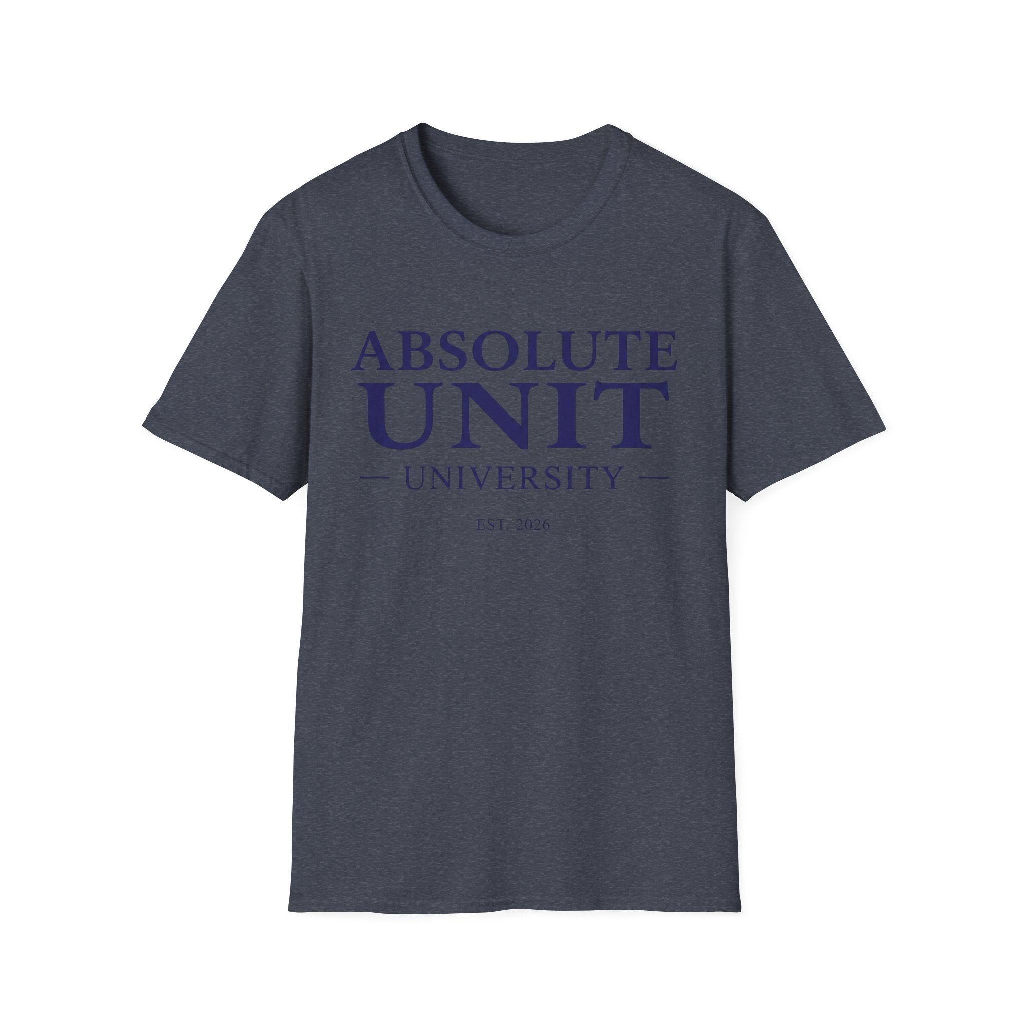 Absolute Unit University Est 2026 T-Shirt