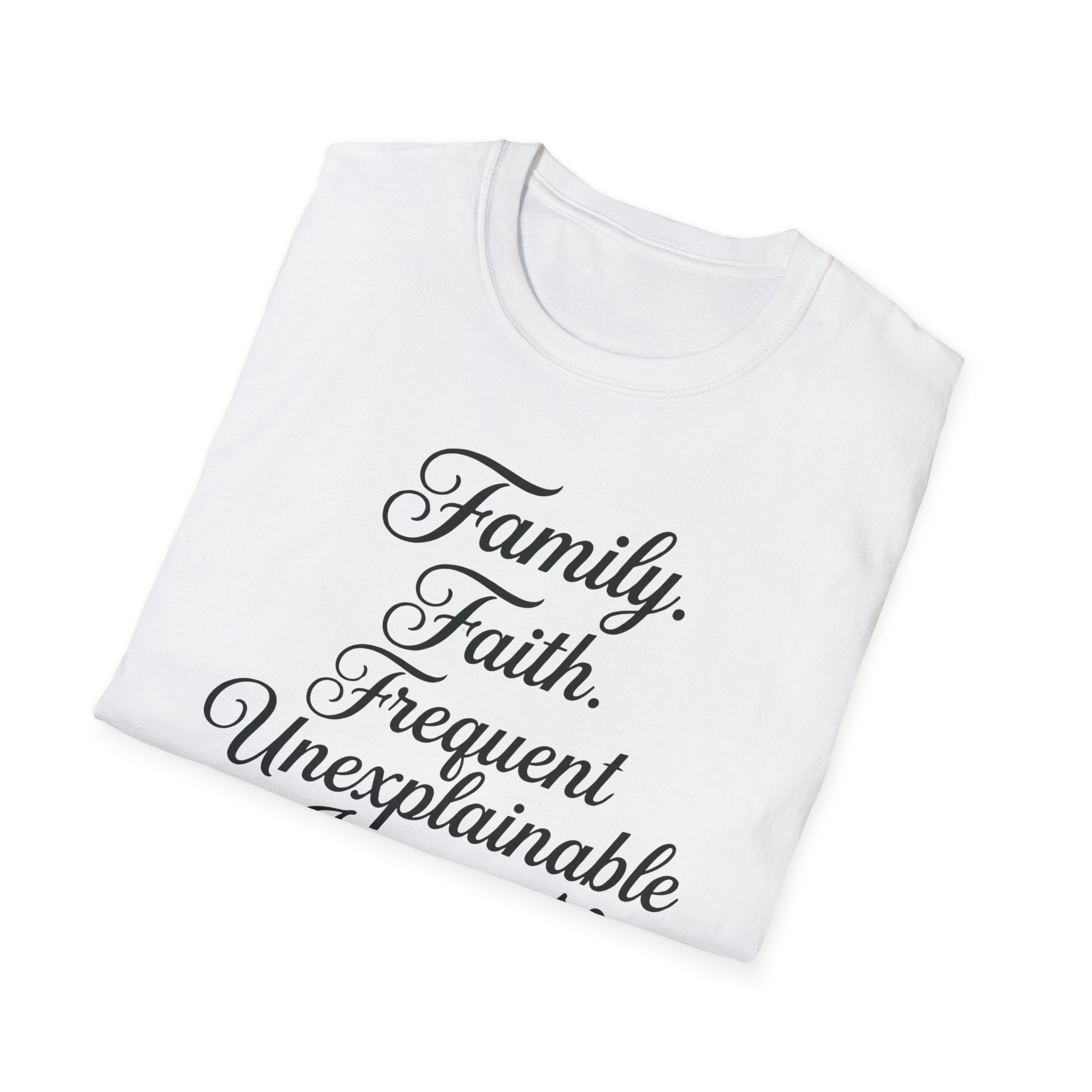 Family Faith Frequent Unexplainable Injuries Script T-Shirt