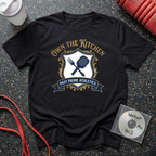 Own The Kitchen T-Shirt