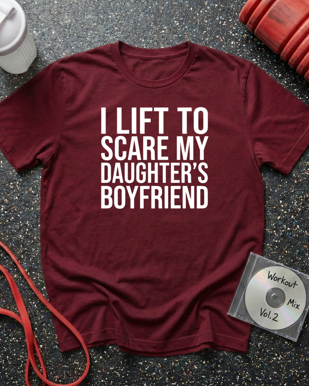 I Lift To Scare My Daughter's Boyfriend (Block Text) T-Shirt