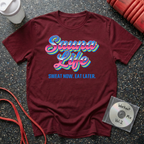 Sauna Life Sweat Now Eat Later T-Shirt