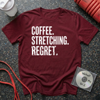Coffee Stretching Regret T-Shirt