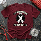 Hot Wife Syndrome Survivor T-Shirt