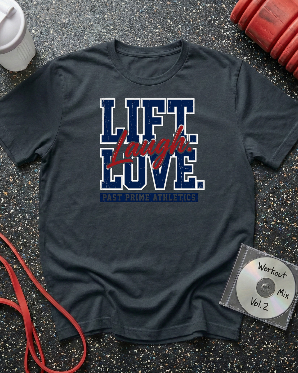 Lift Laugh Love (Red Script) T-Shirt