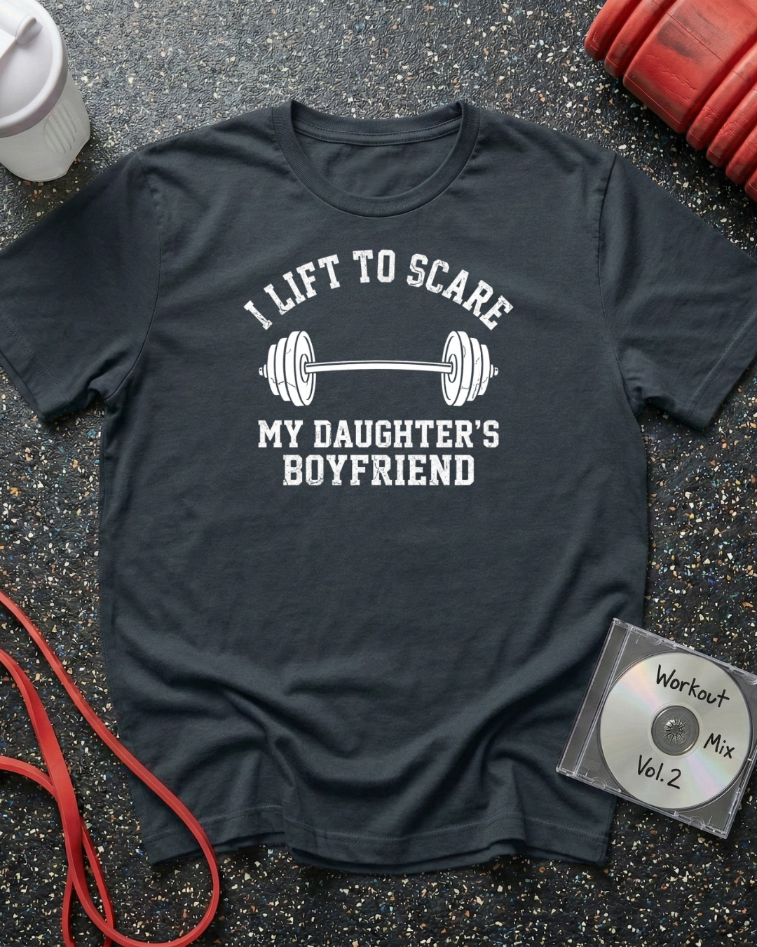 I Lift To Scare My Daughter's Boyfriend (Barbell) T-Shirt
