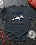 Lift Laugh Love Text T-Shirt
