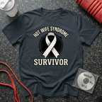 Hot Wife Syndrome Survivor T-Shirt