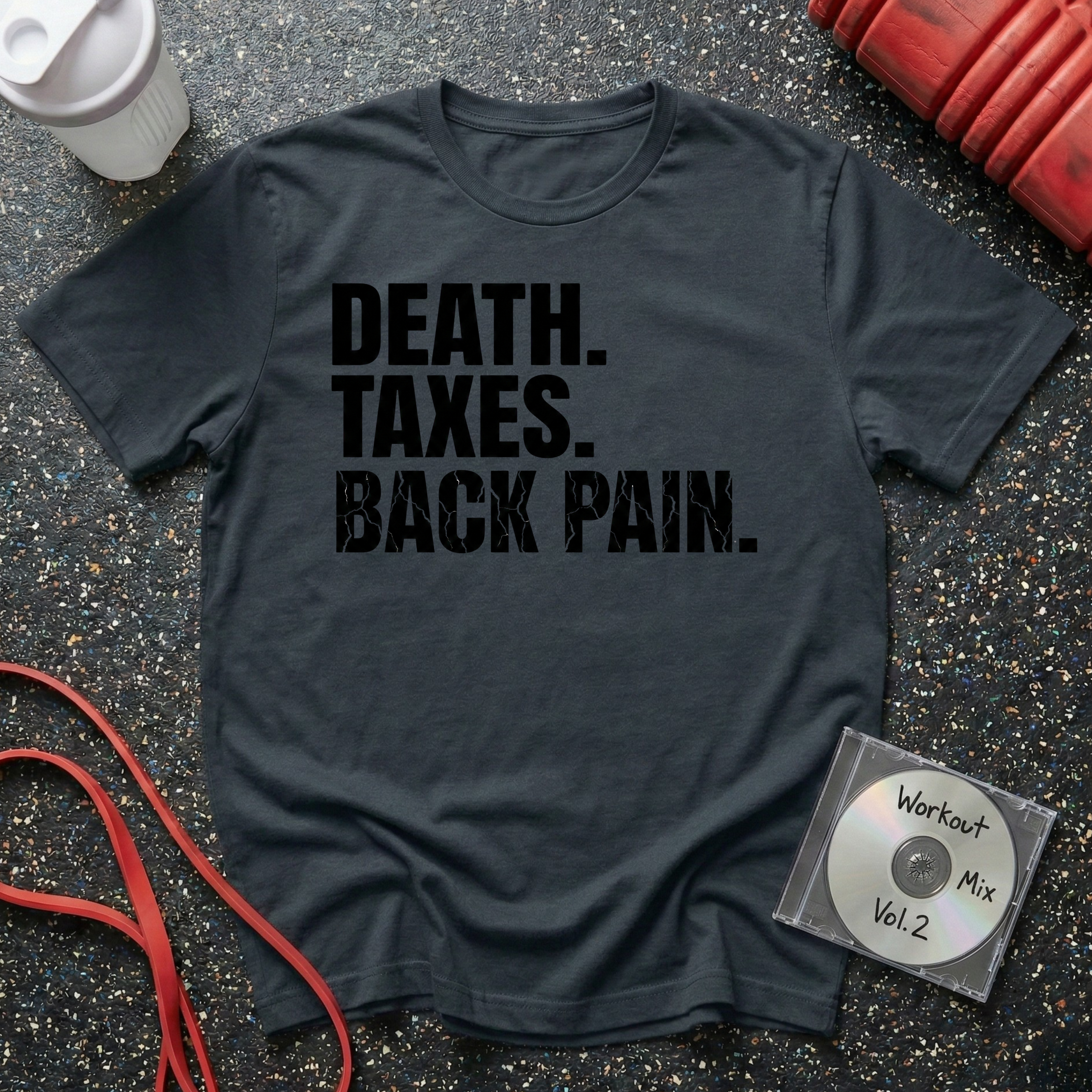 Death Taxes Back Pain Block Text T-Shirt