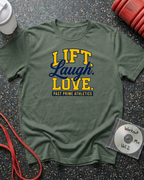 Lift Laugh Love T-Shirt