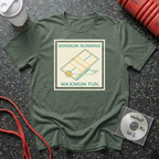 Minimum Running Maximum Fun T-Shirt