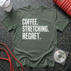 Coffee Stretching Regret T-Shirt