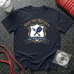 Own The Kitchen T-Shirt