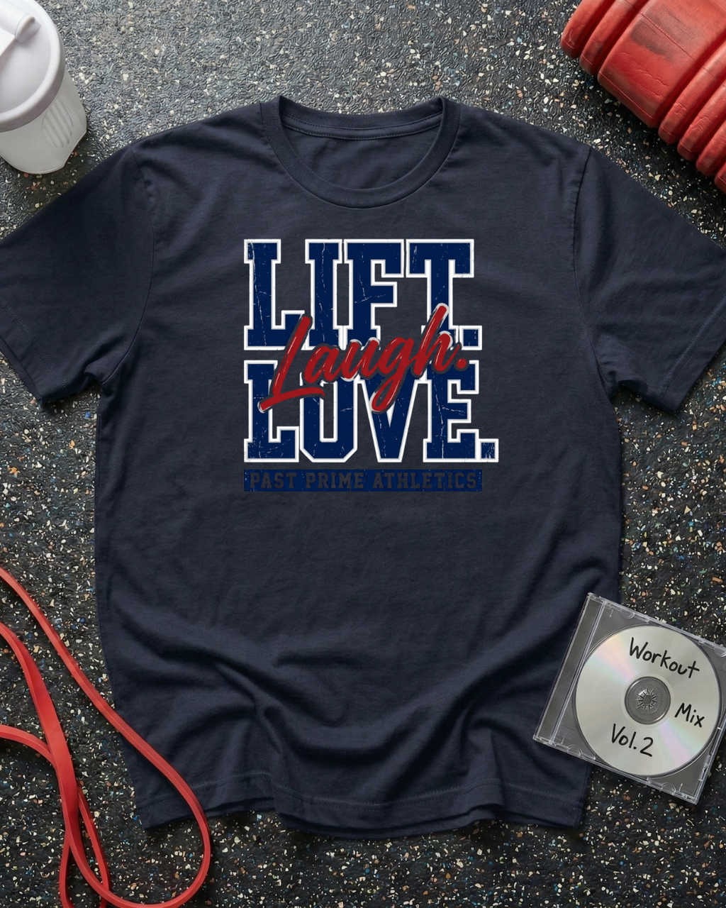 Lift Laugh Love (Red Script) T-Shirt