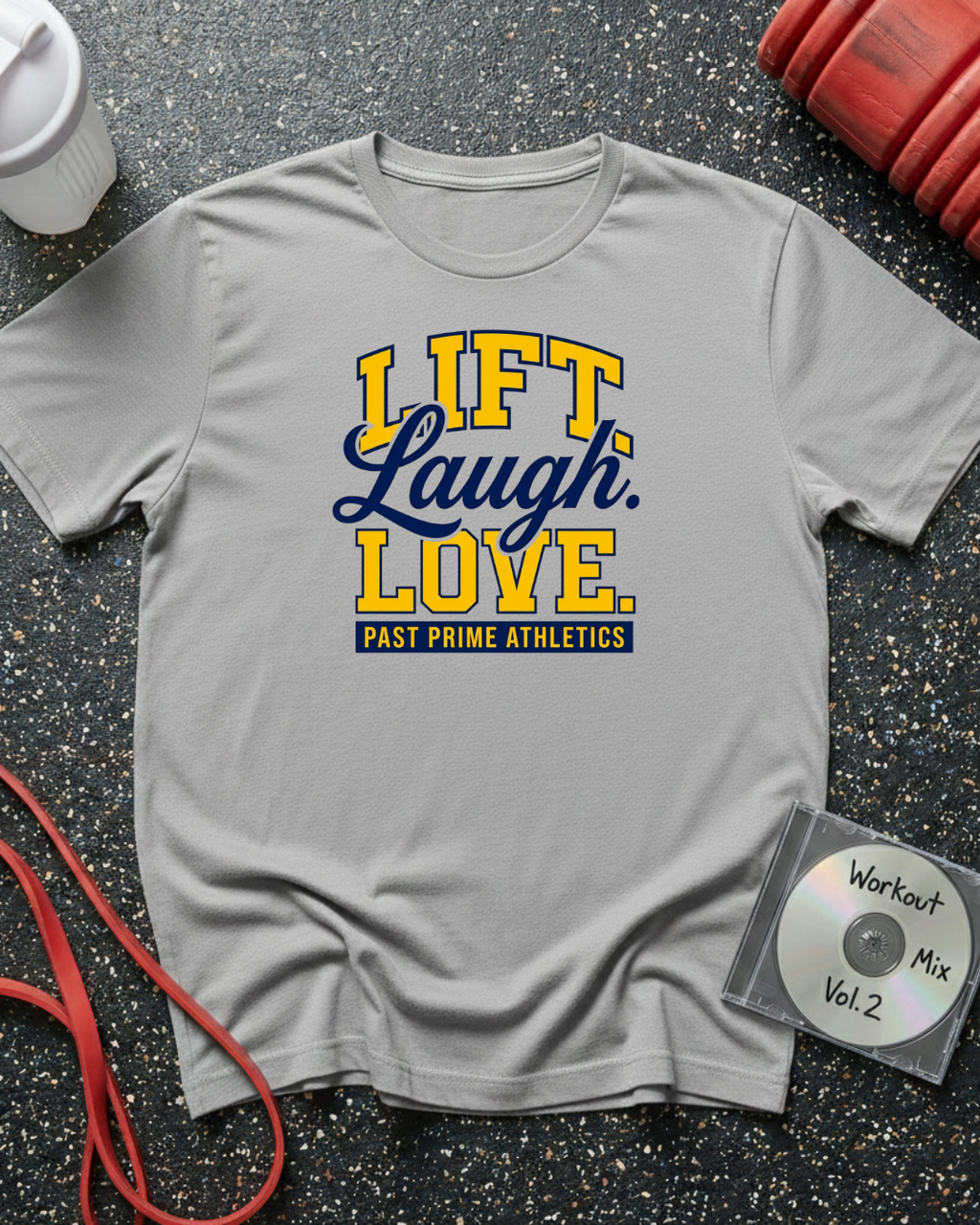 Lift Laugh Love T-Shirt