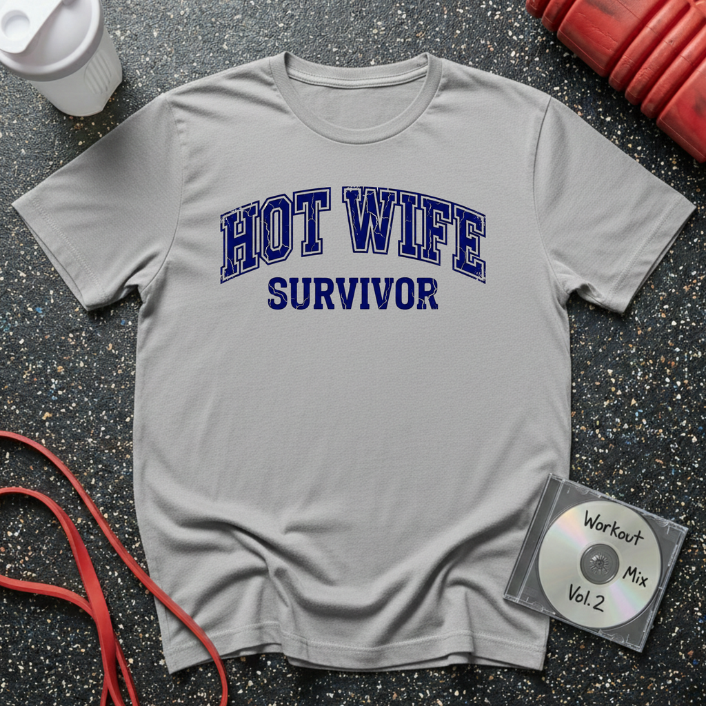 Hot Wife Survivor T-Shirt