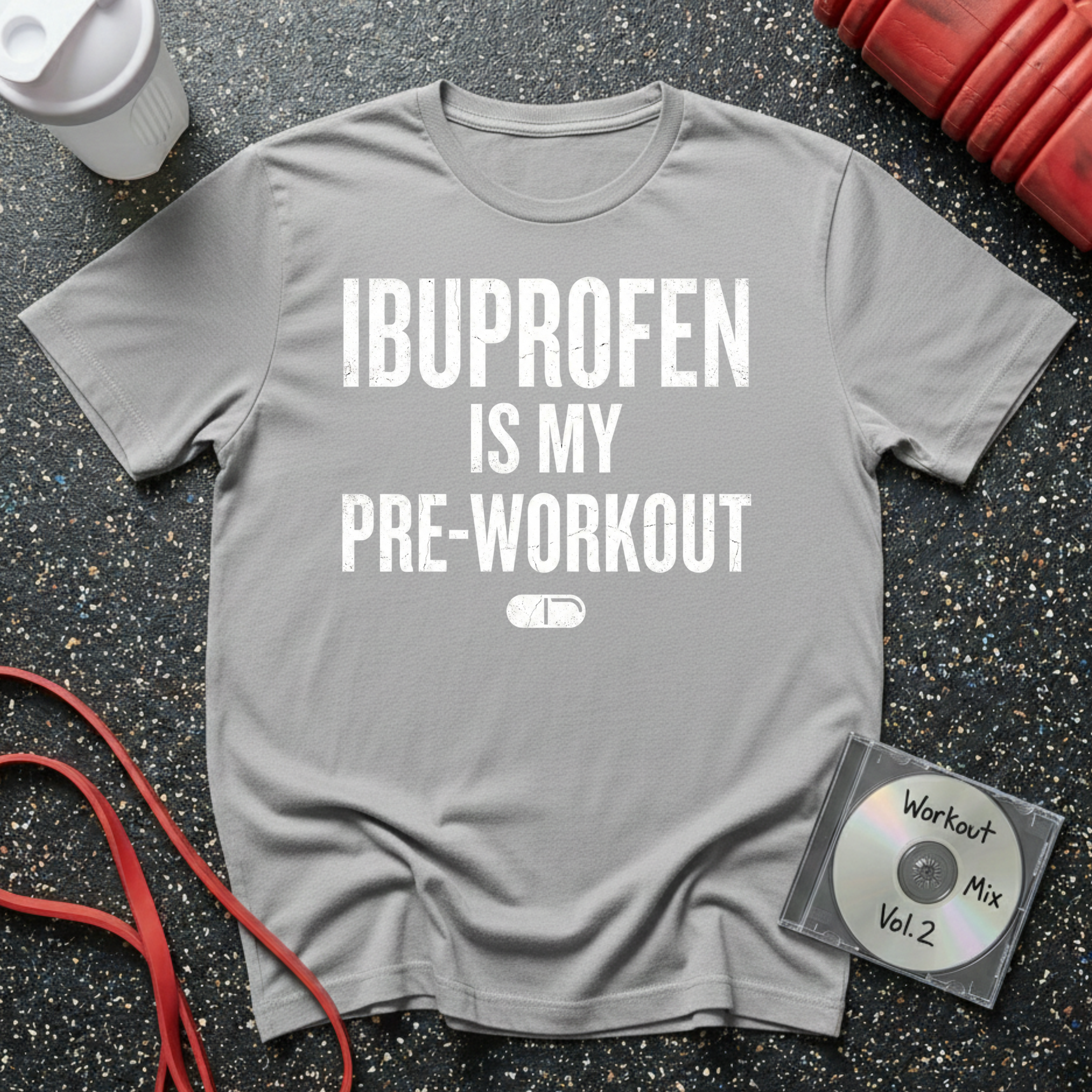 Ibuprofen Is My Pre-Workout (Pill Graphic) T-Shirt