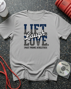 Lift Laugh Love Text T-Shirt