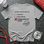 Patient Status Report T-Shirt