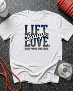 Lift Laugh Love Text T-Shirt
