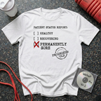 Patient Status Report T-Shirt