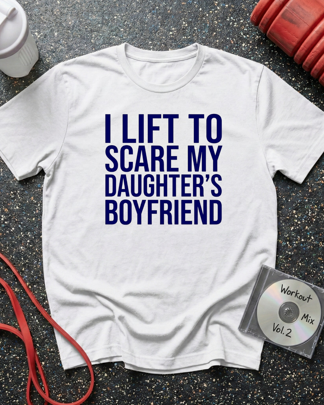 I Lift To Scare My Daughter's Boyfriend (Block Text) T-Shirt