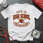 Sick In High School Vintage T-Shirt