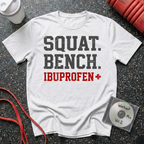 Squat Bench Ibuprofen T-Shirt