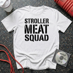 Stroller Meat Squad Text T-Shirt