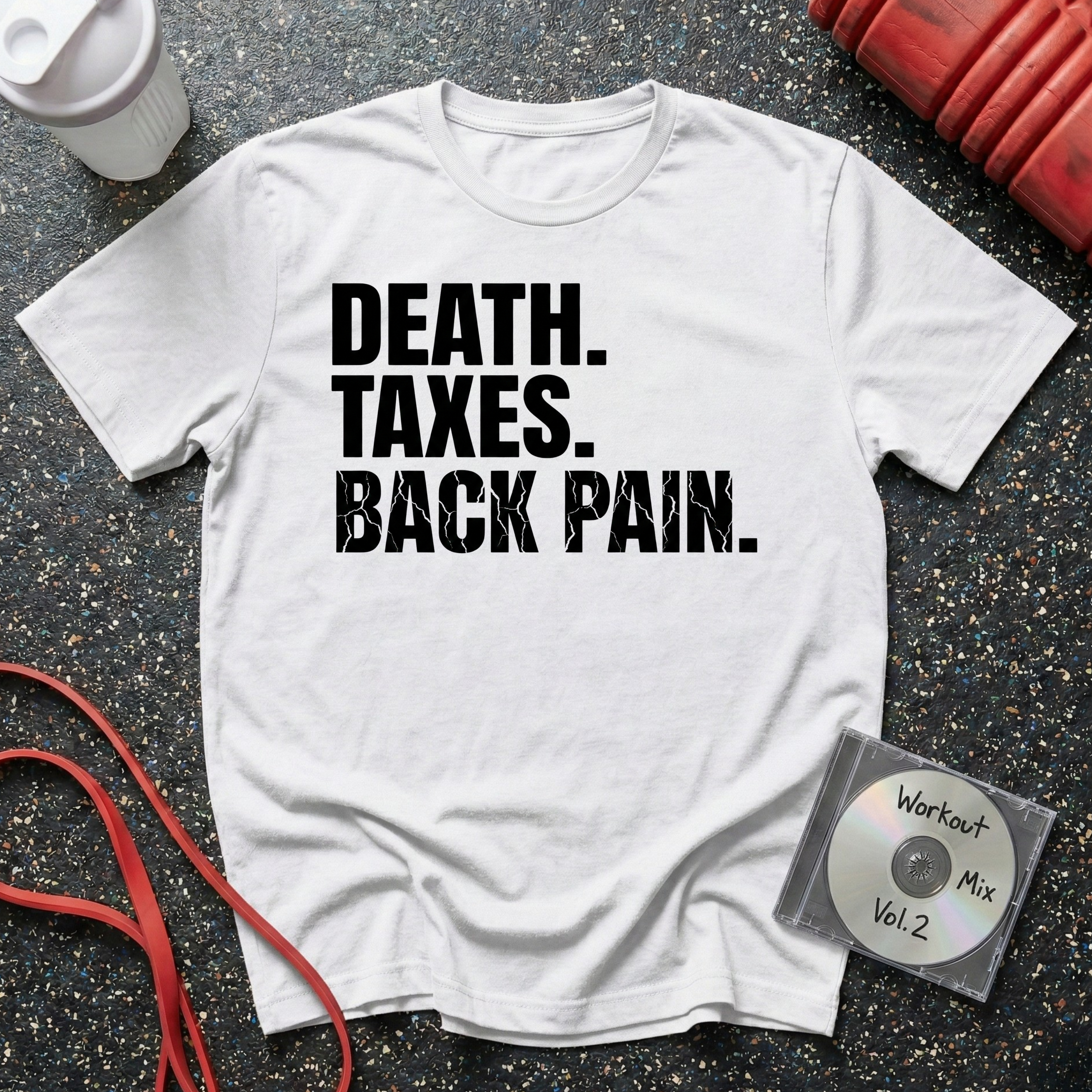 Death Taxes Back Pain Block Text T-Shirt