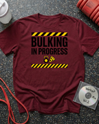 Bulking In Progress T-Shirt