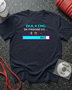 Bulking In Progress Status Bar T-Shirt